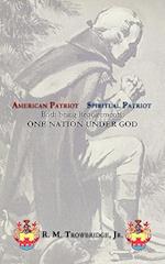 American Patriot / Spiritual Patriot Both Being Requirements