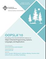 OOPSLA 10 Proceedings of 2010 ACM SIGPLAN Conference on Object Oriented Programming, Systems, Languages and Applications