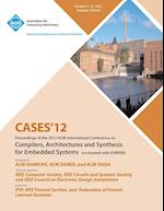 Cases 12 Proceedings of the 2012 ACM International Conference on Compilers, Architectures and Synthesis for Embedded Systems