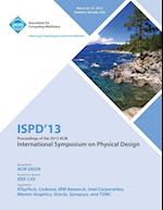 Ispd 13 Proceedings of the 2013 ACM International Symposium on Physical Design