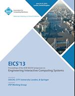 Eics 13 Proceedings of the ACM SIGCHI Symposium on Engineering Interactive Computing Systems