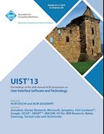 Uist 13 Proceedings of the 26th Annual ACM Symposium on User Interface Software and Technology