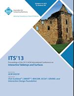 Its 13 Proceedings of the 2013 ACM International Conference on Interactive Tabletops and Surfaces