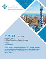 MM 13 Proceedings of the 2013 ACM Multimedia Conference Vol 1