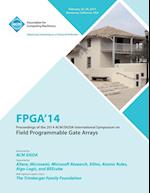 FPGA 14 2014 ACM/Sigda International Symposium on Field Programmable Gate Arrays