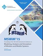 MSWIM 15 18th ACM Internatiional Conference on Modeling Analysis and Simulation of Wireless and Mobile Systems
