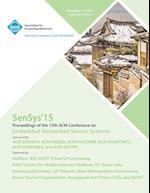 SenSys 15  13th ACM Conference on Embedded Networked Sensor Systems