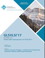 GLSVLSI 17 Great Lakes Symposium on VLSI 2017