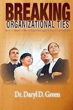 Breaking Organizational Ties