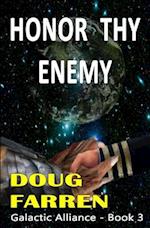 Galactic Alliance (Book 3) - Honor Thy Enemy