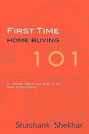 First Time Home Buying 101