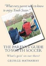 The Parents' Guide to Youth Soccer