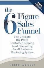 The Six Figure Sales Funnel