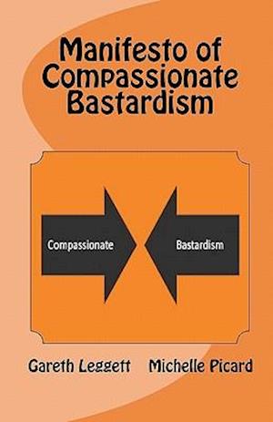 Manifesto of Compassionate Bastardism