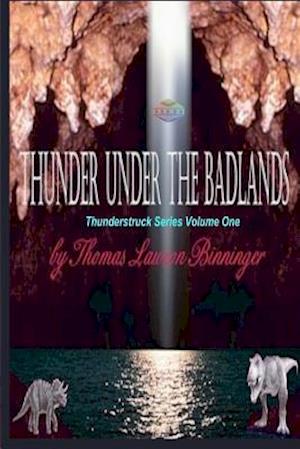 Thunder Under the Badlands