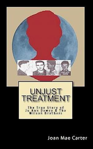 Unjust Treatment