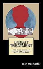 Unjust Treatment