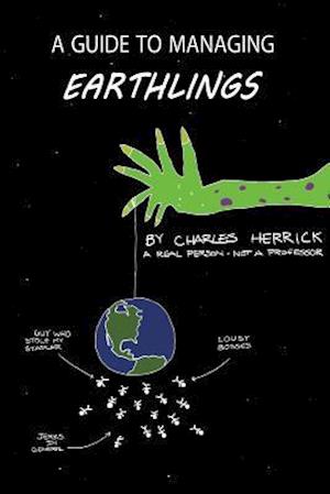 A Guide to Managing Earthlings
