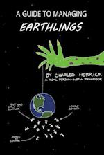A Guide to Managing Earthlings