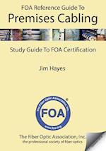 The Foa Reference Guide to Premises Cabling