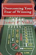 Overcoming Your Fear of Winning