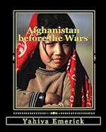Afghanistan Before the Wars