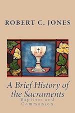 A Brief History of the Sacraments