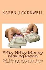 Fifty Nifty Money Making Ideas