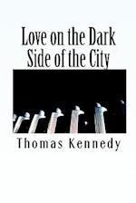 Love on the Dark Side of the City