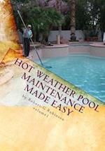 Hot Weather Pool Maintenance Made Easy