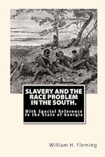 Slavery and the Race Problem in the South.