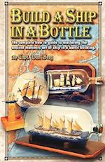 Build a Ship in a Bottle