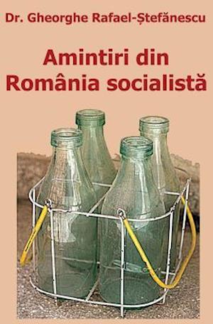 Amintiri Din România Socialista