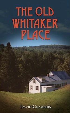 The Old Whitaker Place