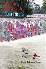 Mayan Whitewater Guatemala