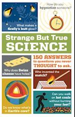 Science Strange But True