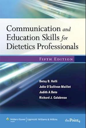 Communication and Education Skills for Dietetics Professionals