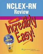 NCLEX-RN(R) Review Made Incredibly Easy!