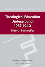Theological Education Underground 1937-1940 DBW 15