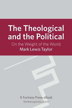 Theological and the Political: On The Weight Of The World