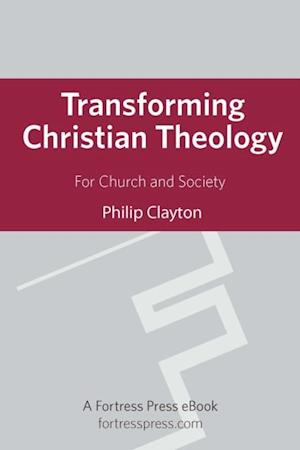 Transforming Christian Theology: For Church And Society