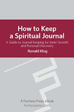 How to Keep Spiritual Jour Revised: A Guide To Journal Keeping For Inner Growth And Personal Discovery