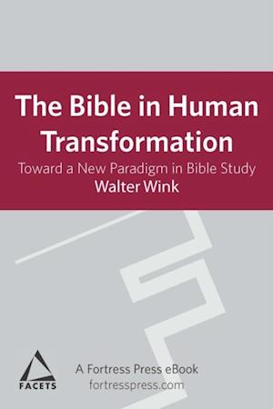 Bible in Human Transformation: Toward A New Paradigm In Bible Study, 2nd Edition