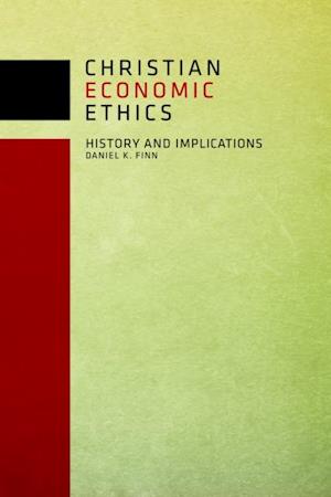 Christian Economic Ethics: History and Implications