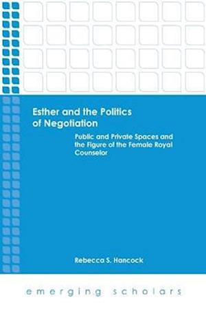 Esther and the Politics of Negotiation