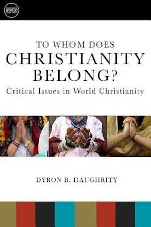 To Whom Does Christianity Belong?