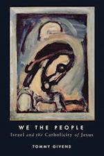 We the People: Israel and the Catholicity of Jesus