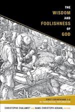 Chalamet, C: Wisdom and Foolishness of God