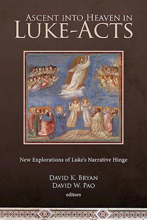 Ascent Into Heaven in Luke-Acts