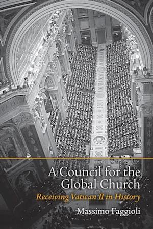 Council for the Global Church: Receiving Vatican II in History